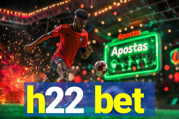 h22 bet